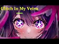 Gaming Beats Glitch In My Veins