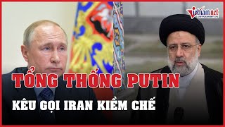 Tổng thống Nga Putin điện đàm với Tổng thống Iran, kêu gọi kiềm chế | Báo VietNamNet