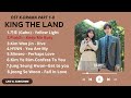 FULL Part 1 8 KING THE LAND OST 킹더랜드 OST KDRAMA 2023 Playlist 