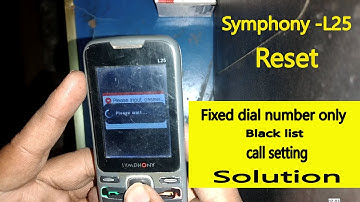 Symphony L-25 Restore Factory Setting & Fixed dial number only Solution, Call Setting, Black list
