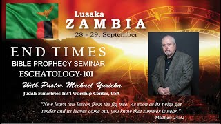 Zambia - Eschatology 101 - Session 3 - The Rapture Part 2