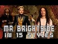 The Killers - Mr. Brightside in 15 Styles