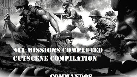 All Missions Completed Cutscenes Compilation - Commandos 2 Destination Paris