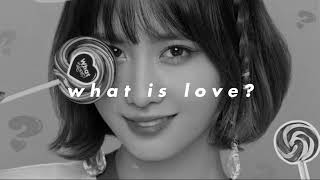 twice - what is love? (𝙨𝙡𝙤𝙬𝙚𝙙 𝙣 𝙧𝙚𝙫𝙚𝙧𝙗)