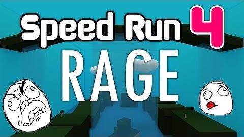 Speed Run 4 Rage
