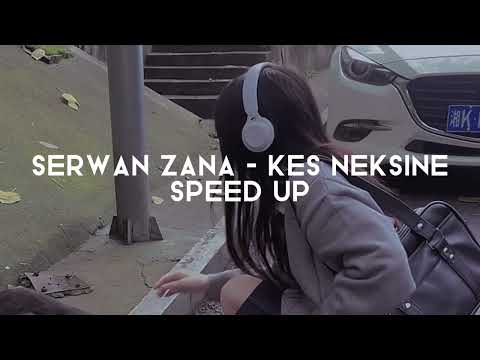 Şerwan zana - kes nekşine (Speed up)