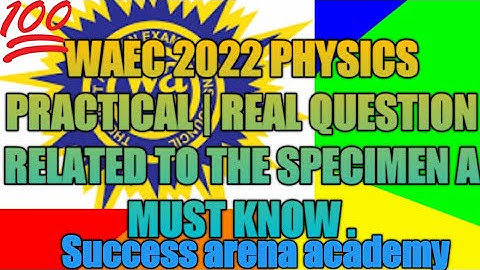 WAEC 2022 PHYSICS PRACTICAL| SURE SECRET QUESTION A MUST KNOW