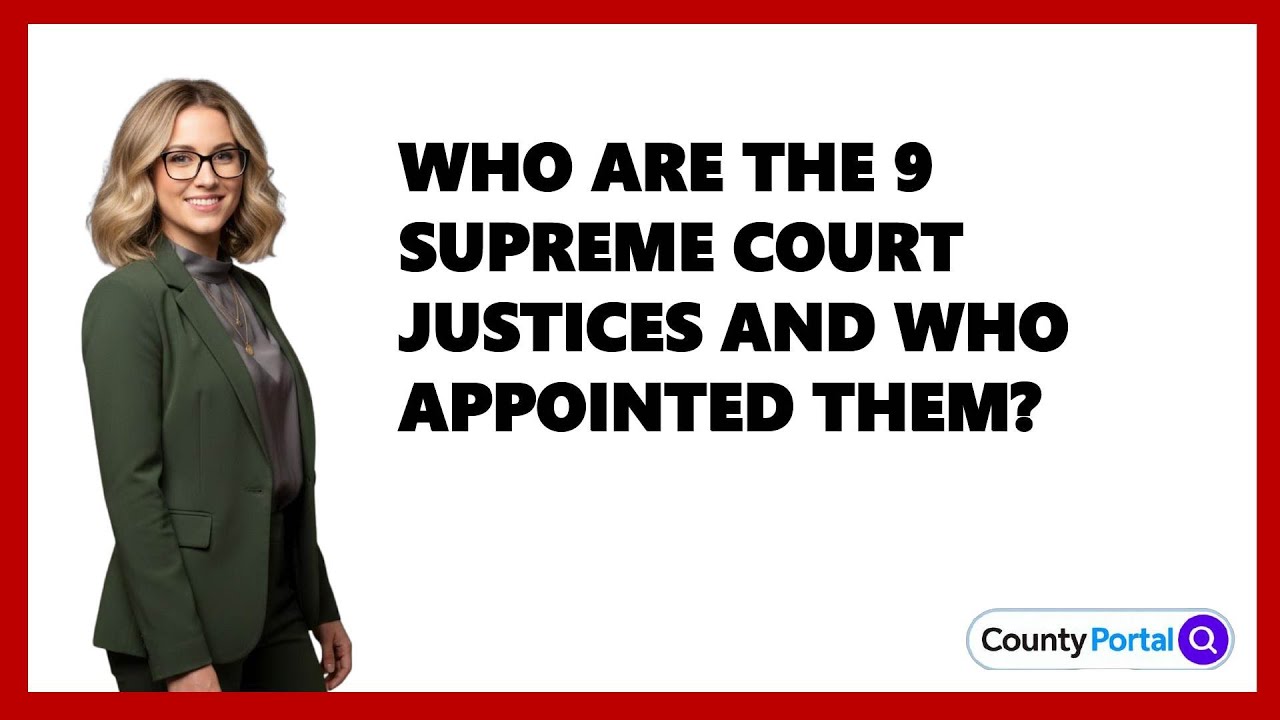 Who Are The 9 Supreme Court Justices And Who Appointed Them?