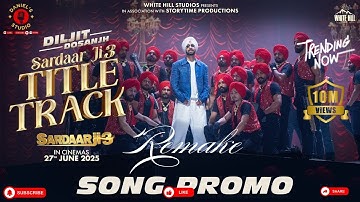 SARDAAR JI 3 : TITLE TRACK (Full Video) Diljit Dosanjh | Neeru | MixSingh | 27th June-Cinemas-Remake