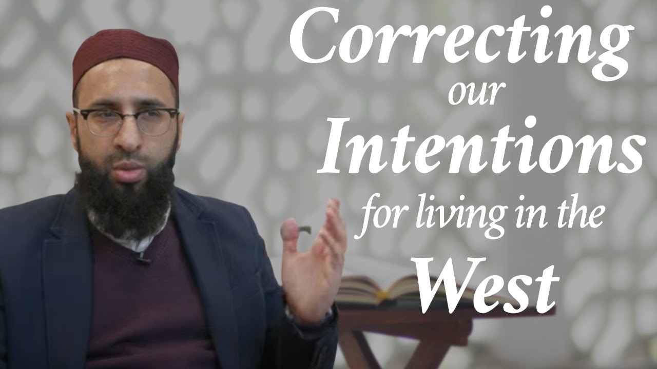 Haroon Seith Correcting our Intentions for Living in the West - Haroon Sidat - YouTube
