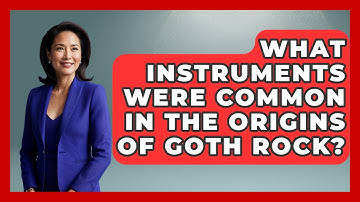 What Instruments Were Common in the Origins of Goth Rock? | Goth Music Vault News