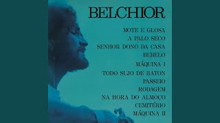 Video thumbnail of "Belchior - Todo sujo de batom"