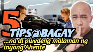 5 Tips at Bagay na di pwedeng malaman ng inyong Ahente | AUTO LOAN Advice | Car Loan Tips