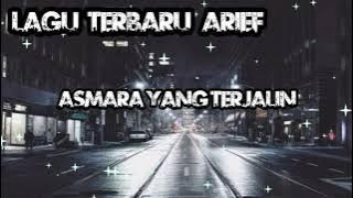 Lagu Terbaru Arief - Asmara Yang Terjalin