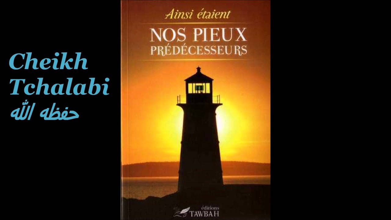 Paroles Des Salafs : L'Attachement à la Sounna (cheikh tchalabi)