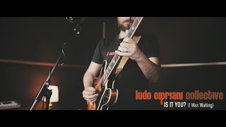 Is It You? (I Was Waiting) | Ludo Cipriani Collective