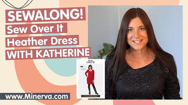 Minerva Dressmaking Sewalong Sew Over It Heather D...