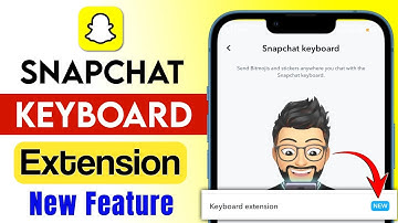 NEW Update: What is Snapchat Keyboard Extension | How to use Snapchat Keyboard Extension