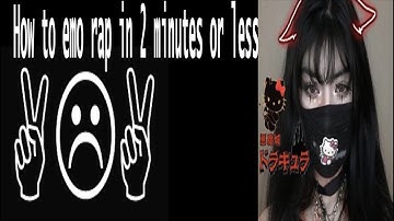 How to make an EMO RAP song in 2 minutes or less