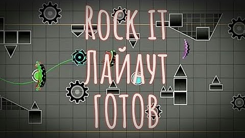 Rock It | Full layout | By Rit Mix and P4dla | Geometry dash |