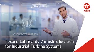 Understanding Varnish Build-up in Industrial Turbine Systems | Texaco Lubricants