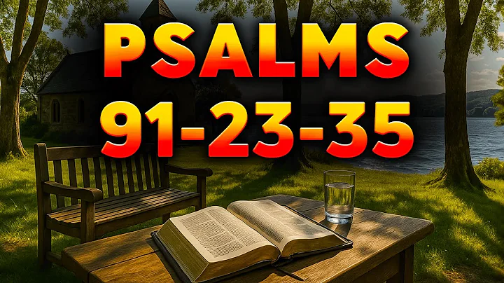 3 Psalms That Bring God’s Peace to Your Home – 91, 23, 35