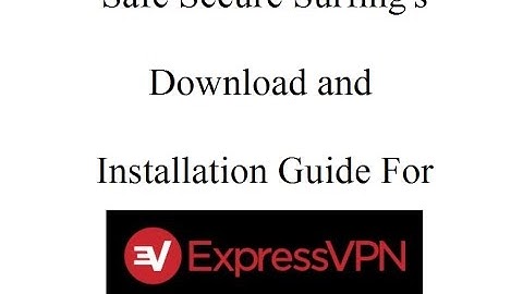 ExpressVPN Download and Installation Guide