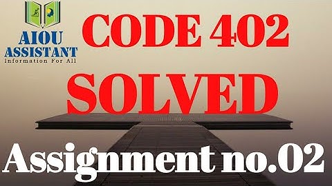 aiou solved assignment autumn 2020 || code 402
