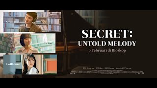 SECRET: UNTOLD MELODY | Trailer Resmi Indonesia