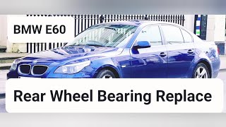 BMW E60 How to Replace Rear Wheel Bearing 