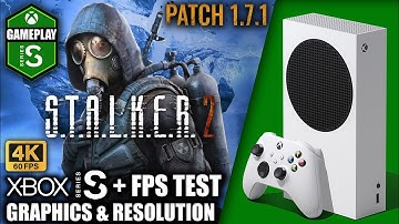 Stalker 2: Patch 1.7.1 - Xbox Series S Gameplay + FPS Test