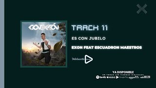 Exon Feat Escuadron Maestros - Es Con Jubilo (Audio)