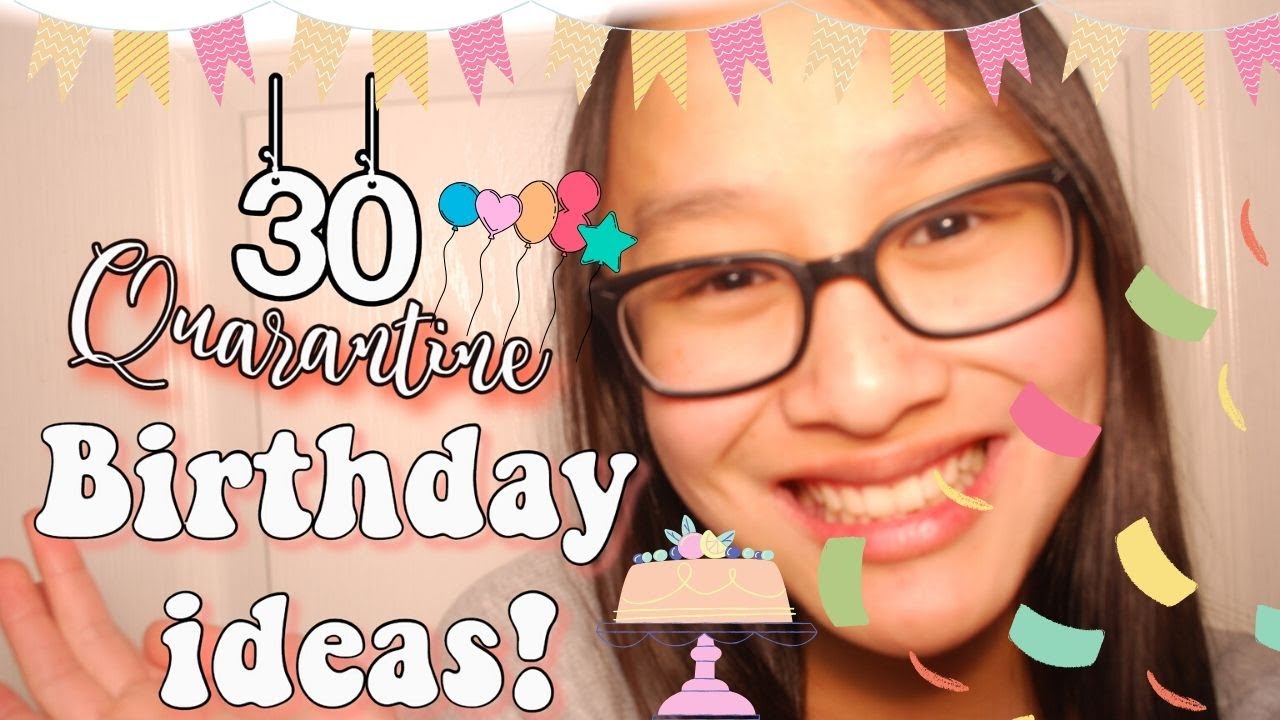 30 Fun Quarantine Birthday IDEAS!🎂🎉well..actually 33.. YouTube