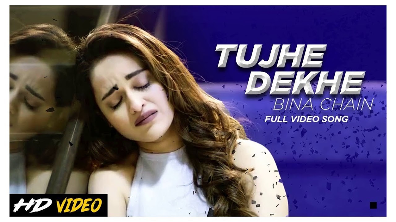 Tujhe Dekhe Bina Chain Kabhi Bhi Nahi Aata Video song Heart Touching Love Story Hindi Sad Song