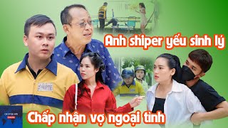 Phim Ngắn Chuyện Đời 01   Anh Chồng Shipper Nhu Nhược Tha Lỗi Cho Vợ Mình Khi Vợ Mình Ngoại Tình