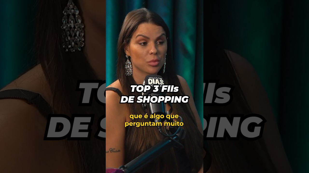 TOP 3 FIIs de SHOPPING 
