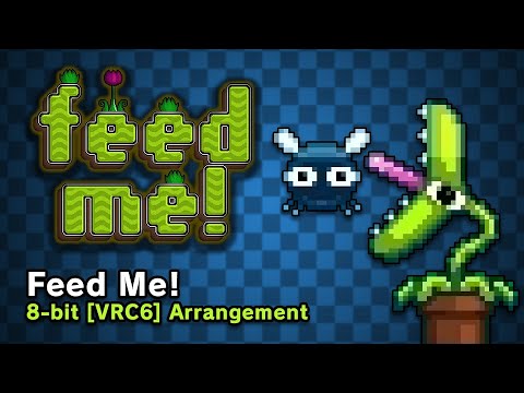 Feed Me! [8-bit, VRC6] - Feed Me!
