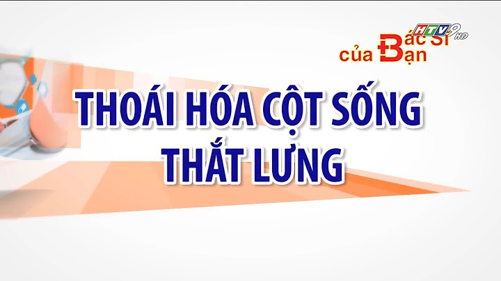 Dấu hiệu thoái hóa cột sống thắt lưng năm 2024