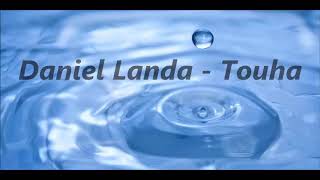 Daniel Landa - TOUHA ( text )