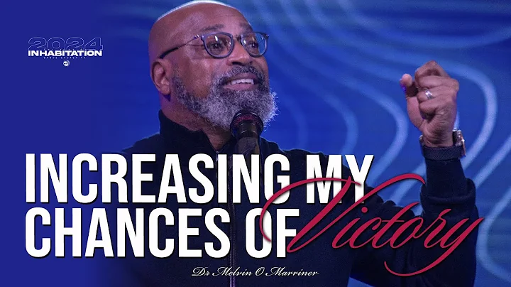 Increasing my Chances of Victory | Dr Melvin O Marriner