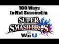 100 Ways to Not Succeed in Super Smash Bros. Wii U!
