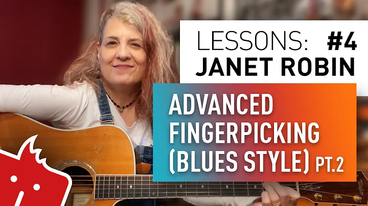Janet Robin & Taylor #4: Advanced Fingerpicking (B...