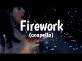Katy Perry Firework Acapella