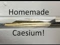 Isolating Cesium Metal