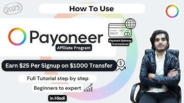 How To Join Payoneer Affiliate Program | What is Payoneer? - Earn $25 Per Sign up - Must Watch !!
