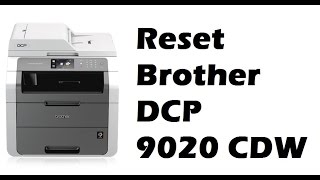 Reset Brother DCP  9020 CDW