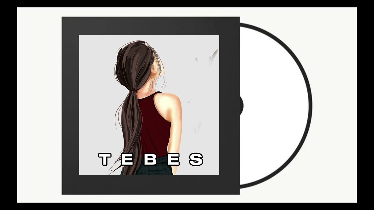 ||  T E B E S || _ AC_ OFFICIAL AUDIO