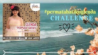 Permata Hatiku Challenge | #permatahatikuglenda