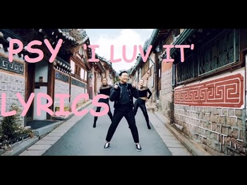 Psy I Luv It Lyrics Psy I Luv It Lyrics