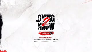 Watch The 5th Episode Of Dying 2 Know Today
